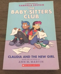 Claudia and the New Girl (the Baby-Sitters Club Graphic Novel #9)