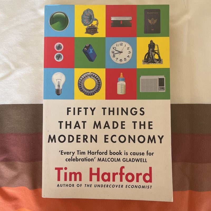 Fifty Things That Made the Modern Economy