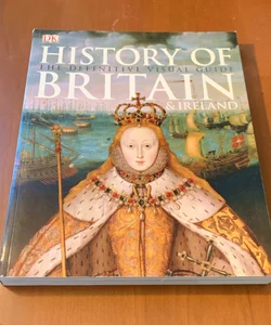 History of Britain & Ireland: The Definitive Guide