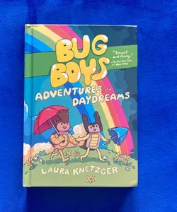 Bug Boys: Adventures and Daydreams