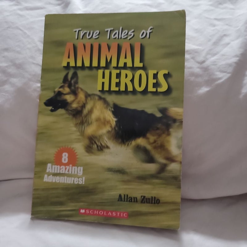 True Tales of Animal Heroes