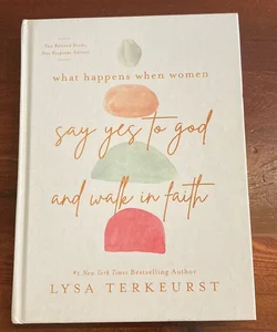 What Happens When Women Say Yes to God and Walk in Faith