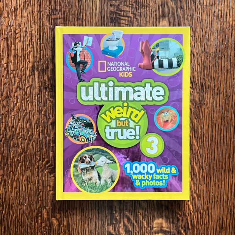 National Geographic Kids Ultimate Weird but True 3