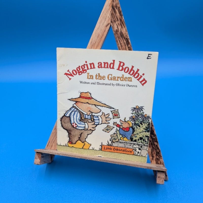 Celebrate Reading! Little Celebrations: Noggin and Bobbin In the Garden
