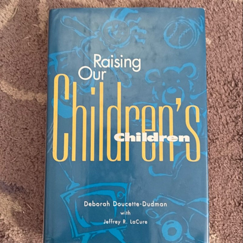 Raising Our Children's Children