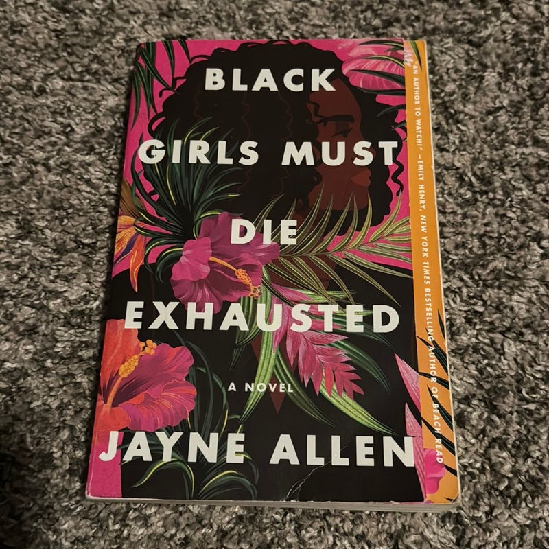 Black Girls Must Die Exhausted