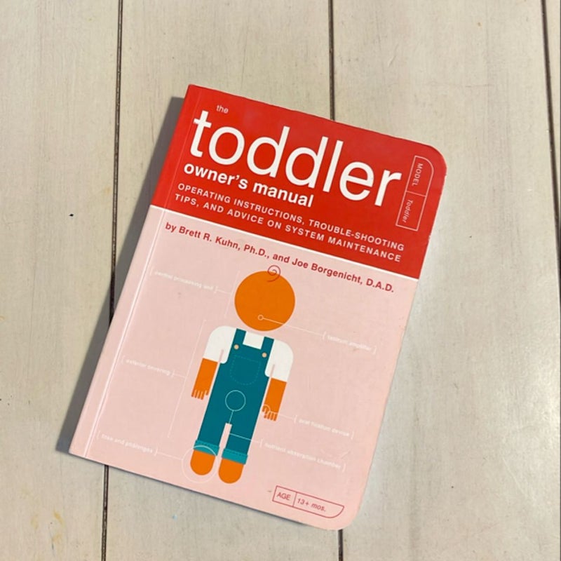 The Toddler Owner's Manual