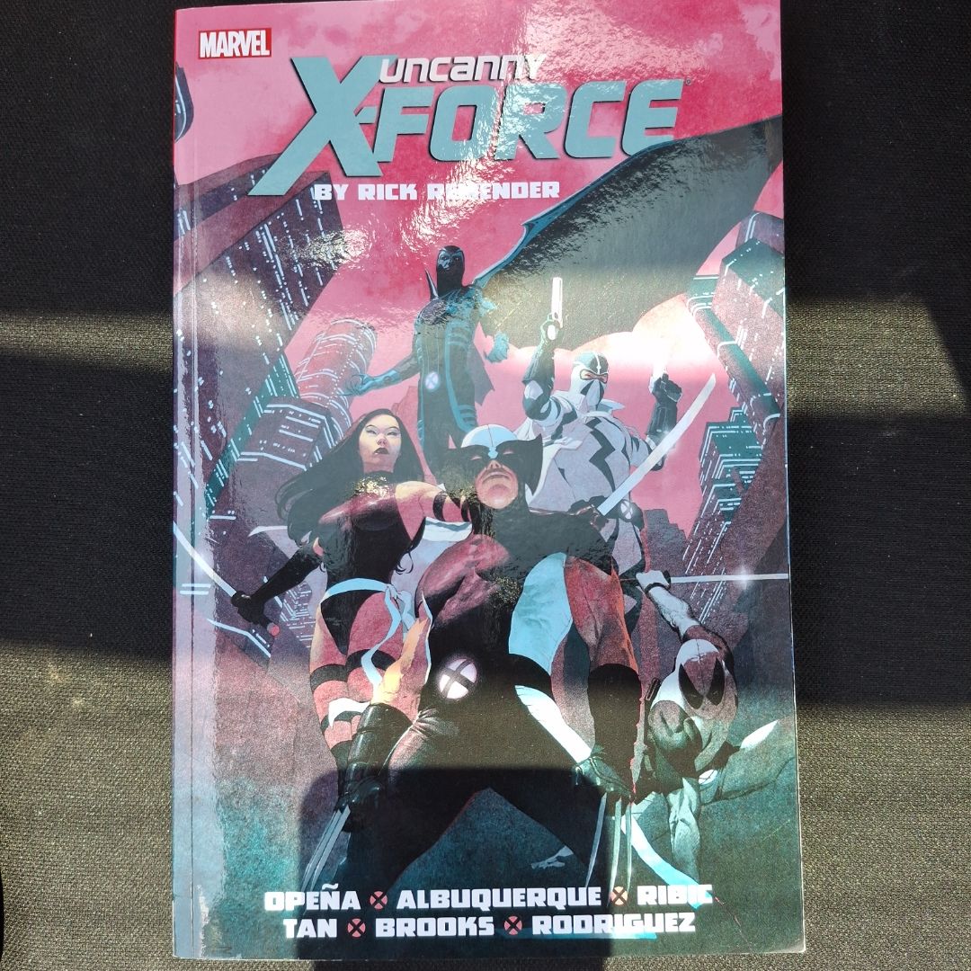 Uncanny X-Force by Rick Remender: the Complete Collection Vol. 1