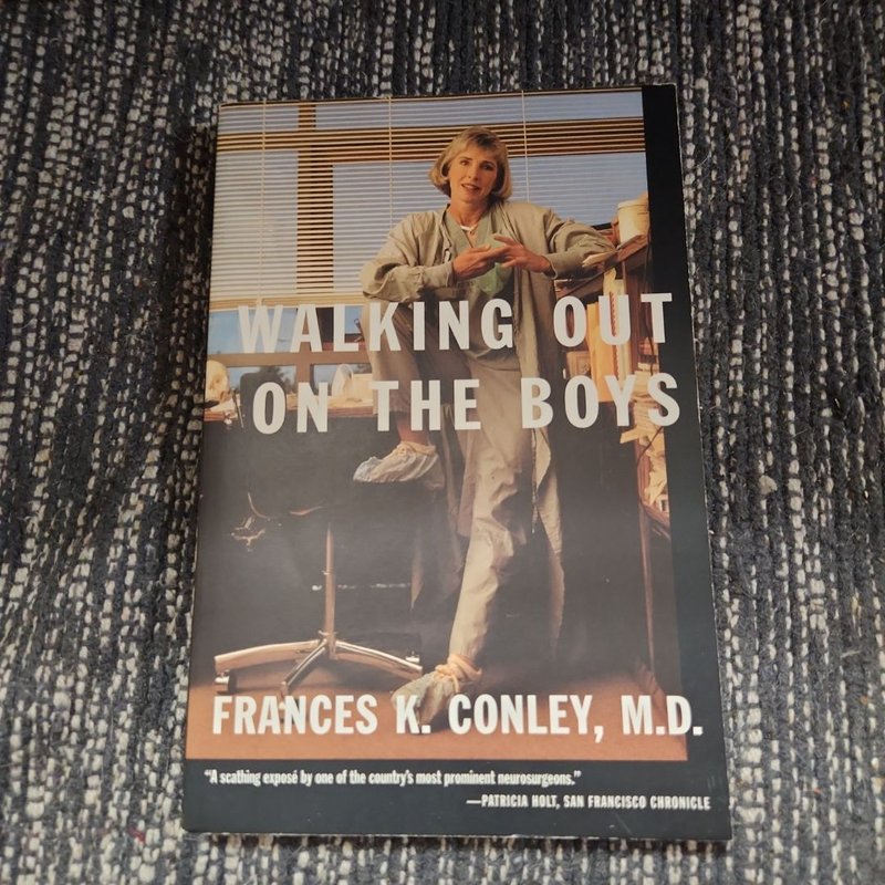 Walking Out on the Boys by Frances K. Conley