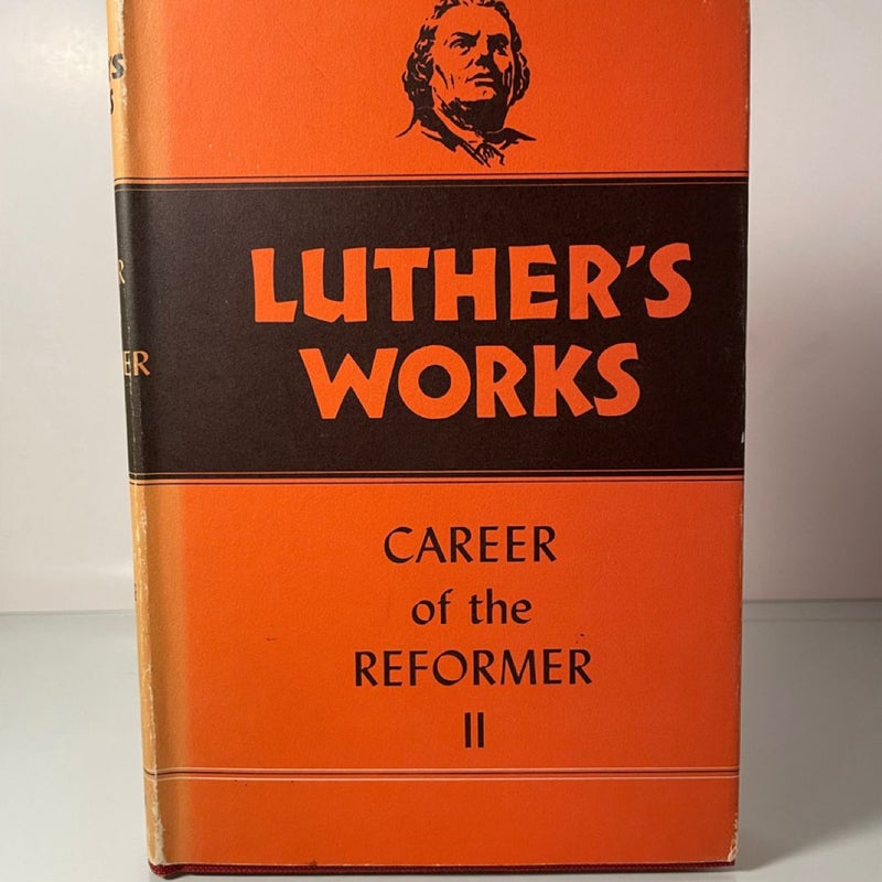 Luther's Works Career of the Reformer I, II, & IV Vintage 1957-60 Hardcovers