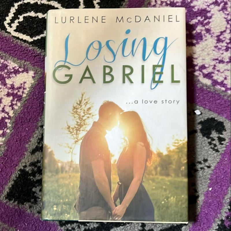 Losing Gabriel: a Love Story