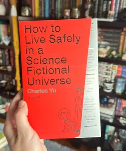 How to Live Safely in a Science Fictional Universe