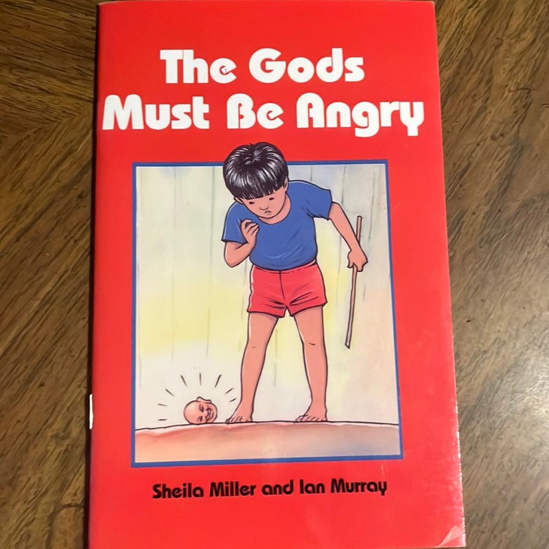 The Gods Must Be Angry