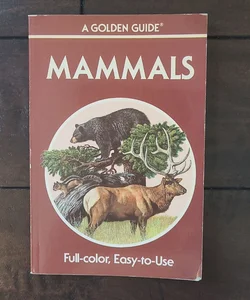 Mammals: A Golden Guide