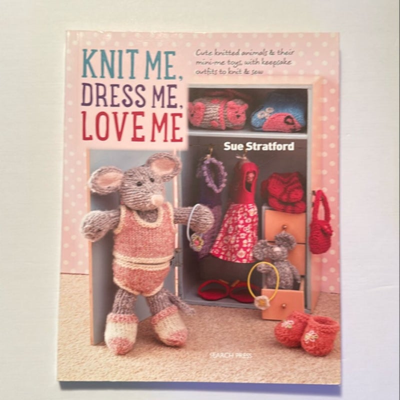 Knit Me, Dress Me, Love Me