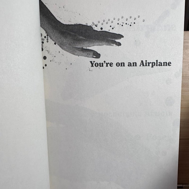 You're on an Airplane