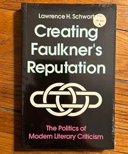 Creating Faulkner’s Reputation 