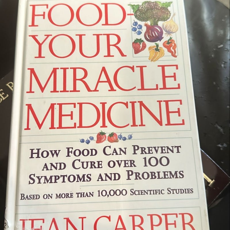 Food your miracle medicine