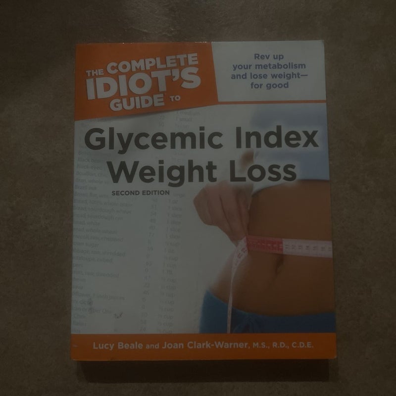 Complete Idiot's Guide to Glycemic Index Weight Loss