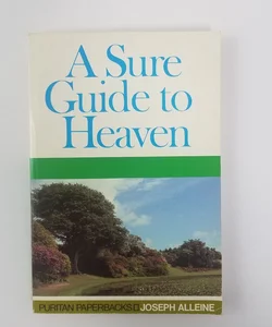 A Sure Guide to Heaven (Puritan Paperbacks)