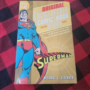 Encyclopedia of Comic Book Heroes: Volume 3 - Superman