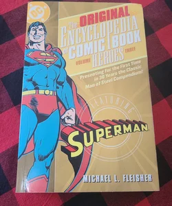 Encyclopedia of Comic Book Heroes: Volume 3 - Superman