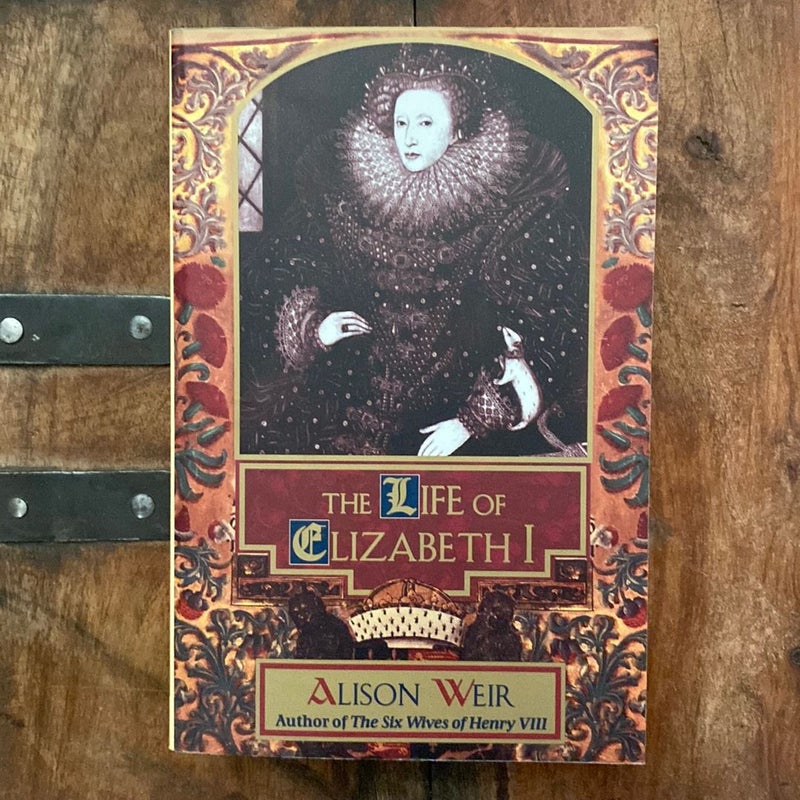 The Life of Elizabeth I