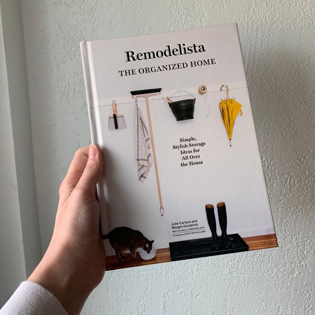 Remodelista: the Organized Home