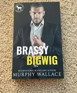 Brassy Bigwig (signed by the author)