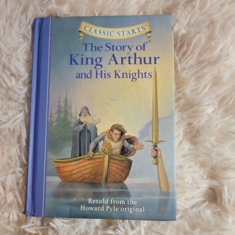 Classic Starts®: the Story of King Arthur and His Knights