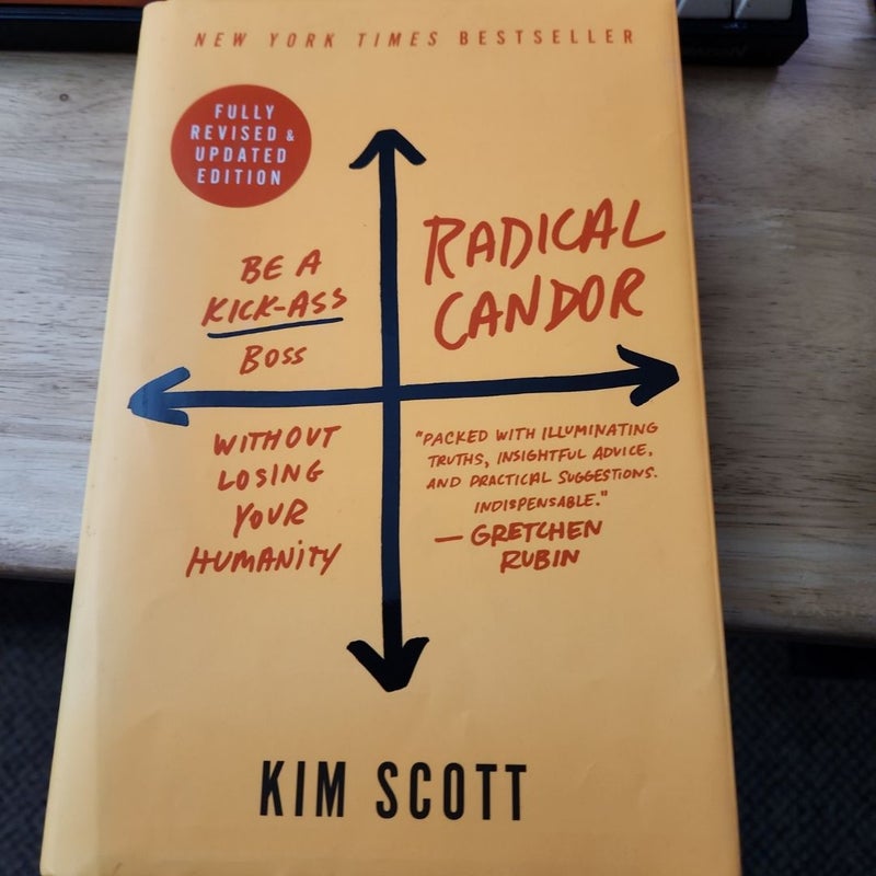 Radical Candor: Fully Revised and Updated Edition