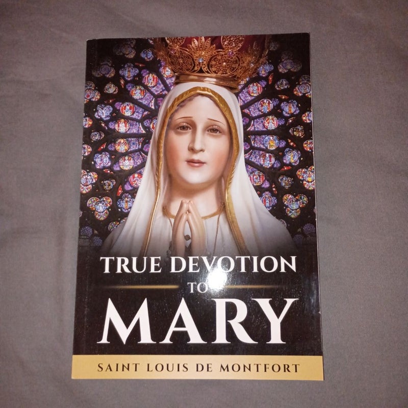 True Devotion to Mary