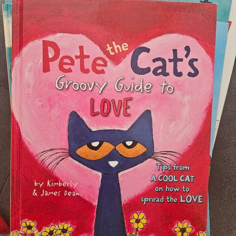 Pete the cat's groovy guide to love