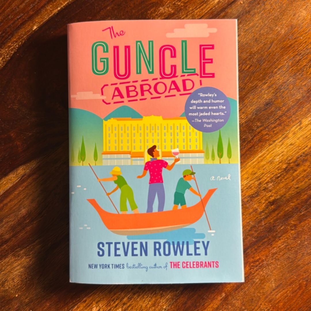 The Guncle Abroad by Steven Rowley, Paperback Pangobooks