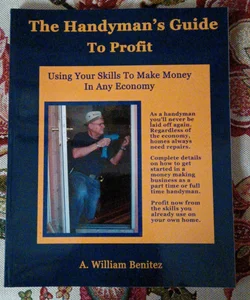 The Handyman's Guide to Profit