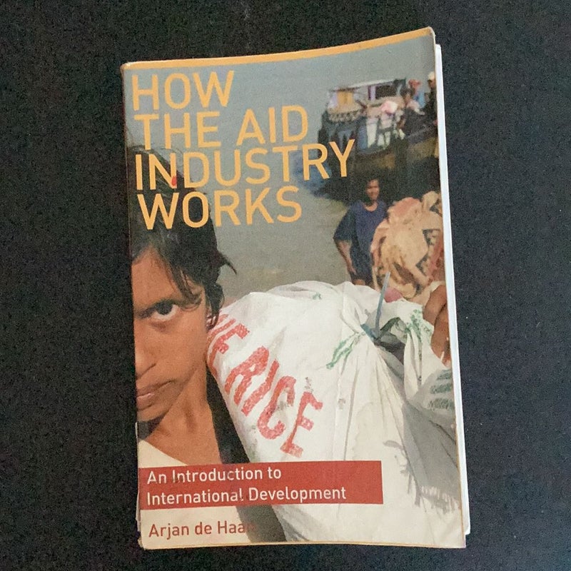 How the Aid Industry Works