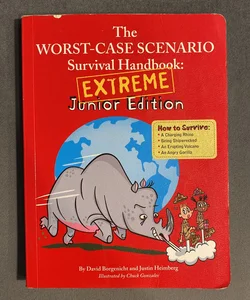 The Worst Case Scenario Survival Handbook - Extreme Junior Edition