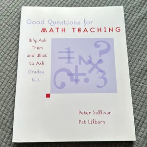 Good Questions for Math Teaching, Grades K-6