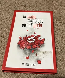 To Make Monsters out of Girls