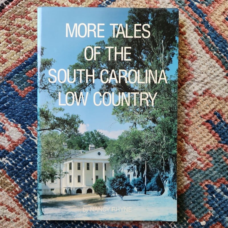 More Tales of the South Carolina Low Country