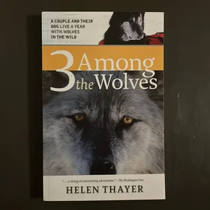 Three among the Wolves
