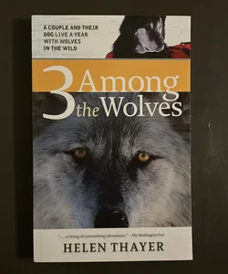 Three Among the Wolves - Signed 