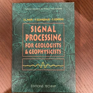 Signal Processing for Geologists and Geophysicists
