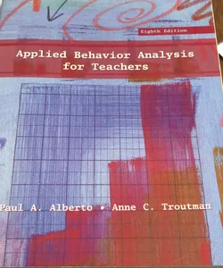 Applied Behavior Analysis for Teachers