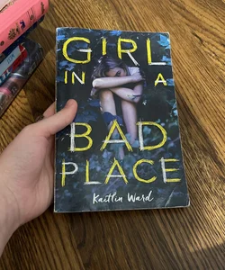 Girl in a Bad Place