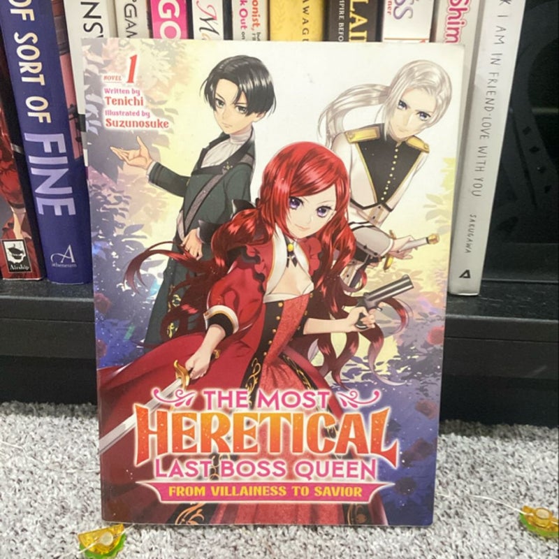 The Most Heretical Last Boss Queen: from Villainess to Savior (Light Novel) Vol. 1