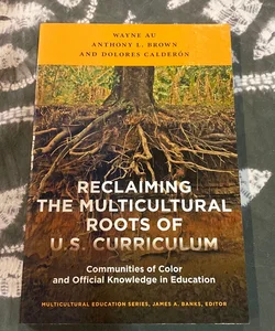 Reclaiming the Multicultural Roots of U. S. Curriculum