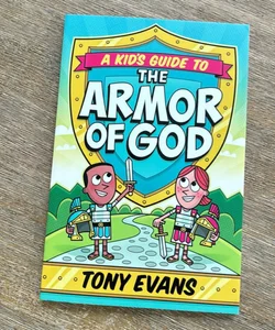 A Kid’s Guide to The Armor of God