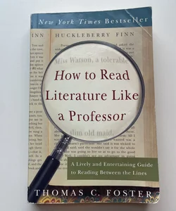 How to Read Literature Like a Professor