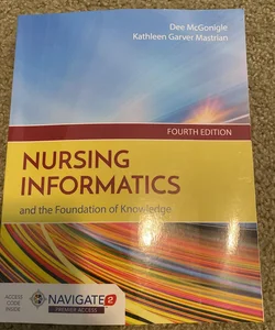 Nursing Informatics and the Foundation of Knowledge